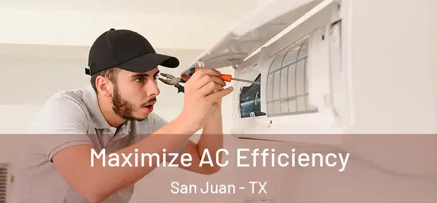 Maximize AC Efficiency San Juan - TX