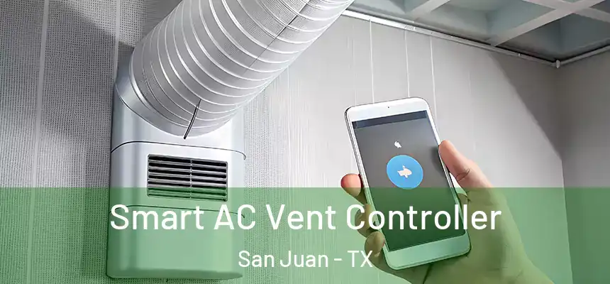 Smart AC Vent Controller San Juan - TX